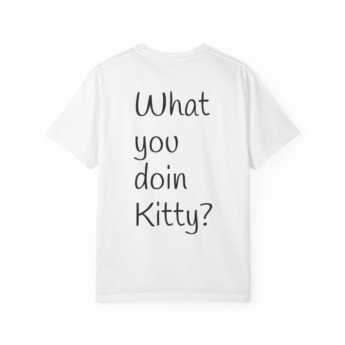 "What You Doin Kitty?" T-Shirt — Cat Meme Tee Inspired by Myla (YouTube Short)
